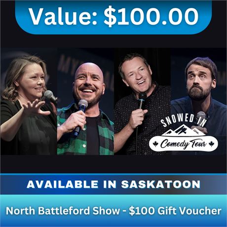 Snowed In Comedy Tour North Battleford show