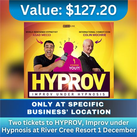 Two tickets to HYPROV, Improv under Hypnosis at River Cree Resort December 1