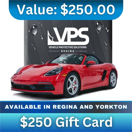 $250 Gift Card To Vehicle Protection Services (VPS) Regina