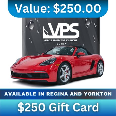 $250 Gift Card To Vehicle Protection Services (VPS) Regina