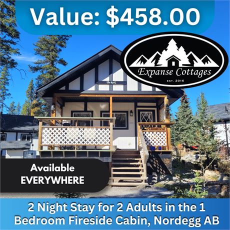 2 NIGHT STAY FOR UP TO 2 ADULTS IN THE ONE BEDROOM FIRESIDE CABIN, NORDEGG AB