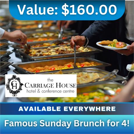 Carriage House Hotel and Conference Centre Famous Sunday Brunch for 4