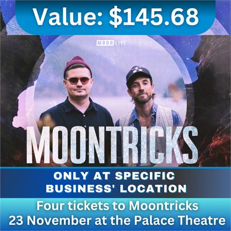 Four tickets to Moontricks November 23 at the Palace Theatre