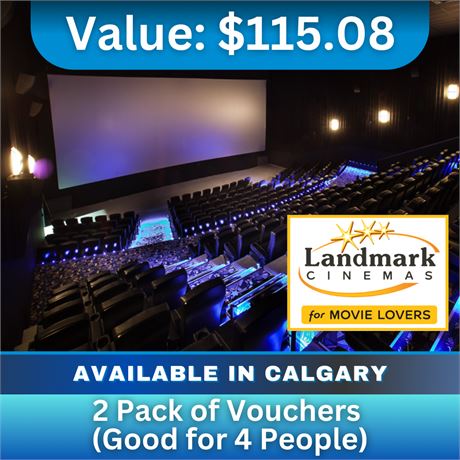 Landmark Cinemas Calgary - 2 Pack Of Vouchers - Good For 4 People