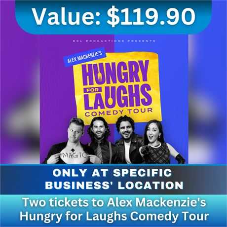 Two tickets to Alex Mackenzie's Hungry for Laughs Comedy Tour