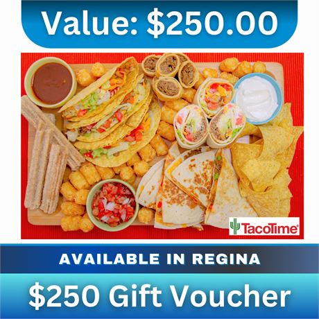 $250 Gift Voucher | Taco Time Regina