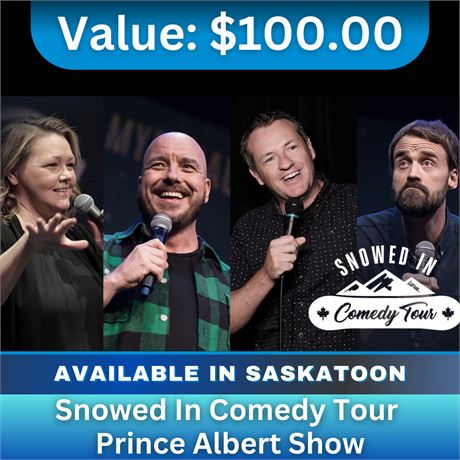 Snowed In Comedy Tour Prince Albert Show