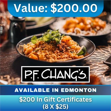 $200 in Gift Certificates (8 X $25) for PF Chang's Edmonton