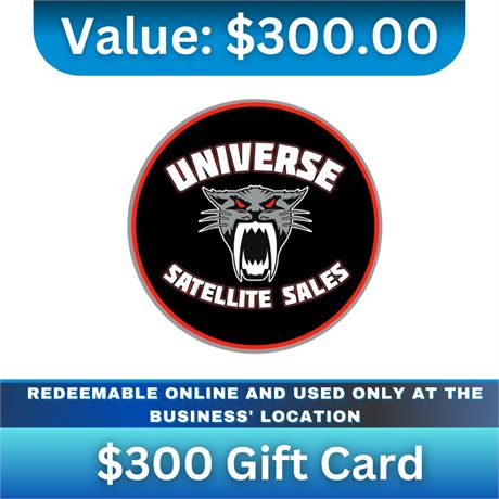 $300 Gift Card | Universe Satellite Sales Ltd