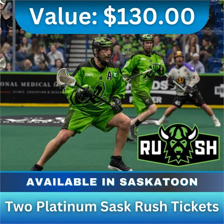 Two Platinum Sask Rush Tickets