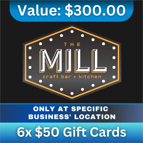 $300 in The Mill Gift Cards (6 x $50 GC�s)