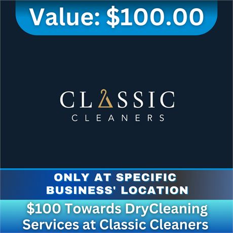 $100 towards drycleaning services at Classic Cleaners