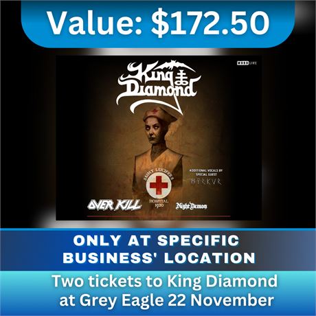 Two tickets to King Diamond at Grey Eagle November 22