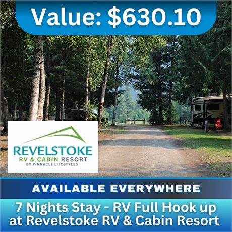 7 Nights Stay - RV Full Hook up at Revelstoke RV & Cabin Resort