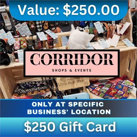 $250 Gift Card | Corridor Shops & Events