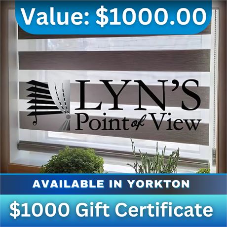 $1000 Gift Certificate to any purchase through Lyn's Point of View