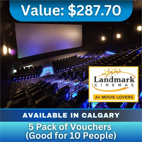 Landmark Cinemas Calgary- 5 Pack Of Vouchers - Good For 10 People