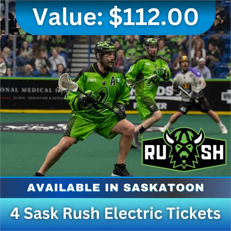 4 Sask Rush Electric Tickets