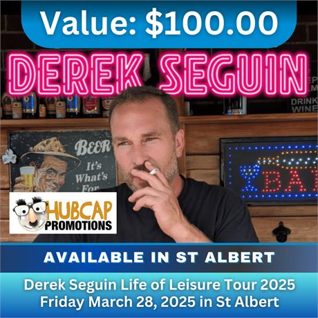 Derek Seguin Life of Leisure Tour 2025 Friday March 28, 2025 in St Albert