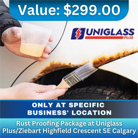 Rust Proofing Package at Uniglass Plus/Ziebart Highfield Crescent SE Calgary