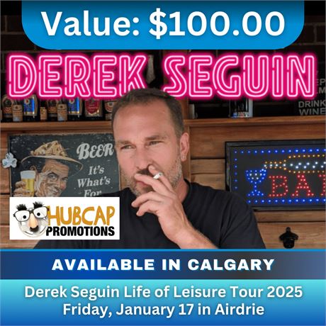 Derek Seguin Life of Leisure Tour 2025 Friday January 17 in Airdrie