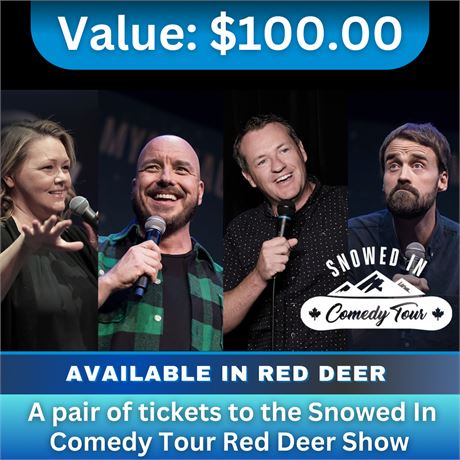 A pair of tickets to the Snowed In Comedy Tour Red Deer Show