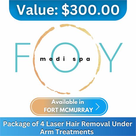 Package of 4 Laser Hair Removal Under Arm Treatments- Value $300 | FOY Media Spa