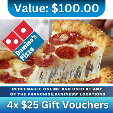 4 x Dominos $25 Gift voucher