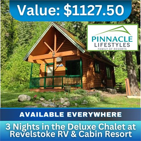 3 Nights in the Deluxe Chalet	at Revelstoke RV & Cabin Resort