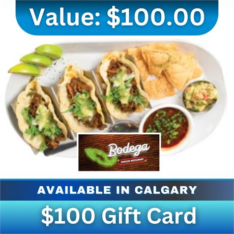 Bodega Mexican Restaurant $100 Gift Card