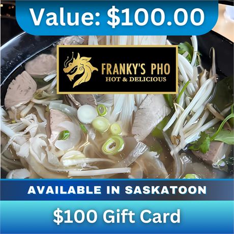 $100 Franky's Pho Gift Card